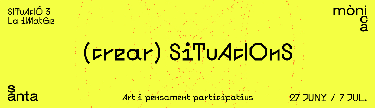 (crear) Situacions: art i pensament participatius